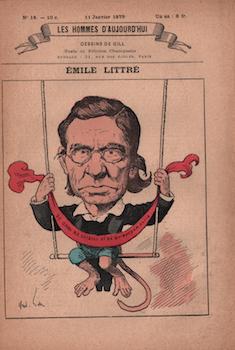 Gill, Andr (Louis Alexandre Gosset de Guines) - Emile Littr (Les Hommes D'Aujourd'Hui, No. 18. 11 Janvier 1879). Cat. Rais. Pages 188-191