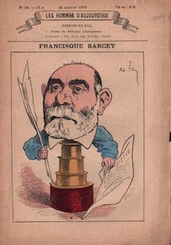 Item #17-6017 Francisque Sarcey (Les Hommes d’aujourd’hui, No. 19. 18 Janvier 1879). Cat....