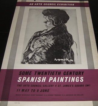 Item #17-6140 Some Twentieth Century Spanish Paintings. The Arts Council Gallery, 4 St. James’s Square SWI, London. 11 May to 9 June, [circa 1958.]. The Arts Council of Great Britain.