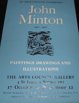 Item #17-6146 John Minton (1917-1957)-Paintings, Drawings and Illustrations. The Arts Council Gallery, London. October 17-November 12, [circa 1958]. John Minton.