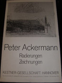 Item #17-6152 Peter Ackermann, Radierungen, Zeichnungen. Kestner-Gesellschaft, Hannover, Germany....