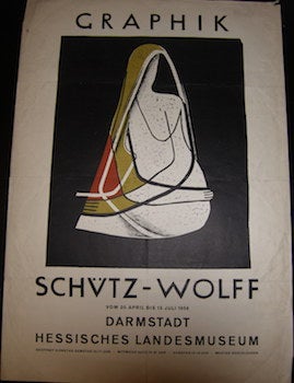 Item #17-6200 Schutz-Wolff Graphik. Hessisches Landesmuseum, Darmstadt. April 20-July 13, 1958....