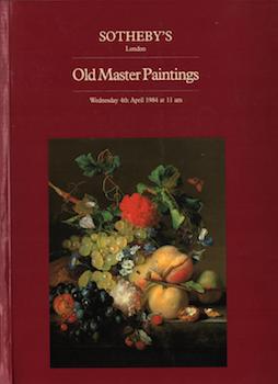 Item #17-6220 Old Master Paintings. 4th April, 1984. Lots 1-218. Sotheby’s, London
