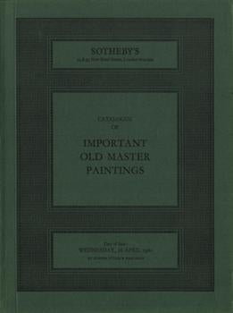 Item #17-6259 Catalogue of Important Old Master Paintings. 16th April, 1980. Lots 1-110. Sotheby’s, London.