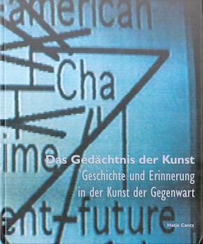 Item #17-6276 Das Gedachtnis der Kunst: Gesichte und Erinnerung in der Kunst der Gegenwart/The Memory of Art: History and Memory in Contemporary Art. First Edition. Kurt Wettengl.