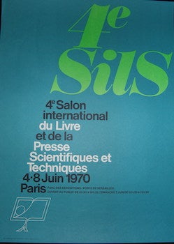 Item #17-6333 4e. Sils. 4e Salon International du Livre et de la Presse Scientifiques et Techniques. Paris. June 4-8, 1970. 20th Century French Artist.
