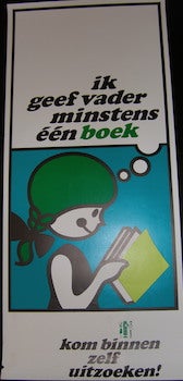 Item #17-6347 Ik geef vader minstens een boek, kom binnen zelf uitzoeken!, June 1969. 20th Century Dutch Artist.