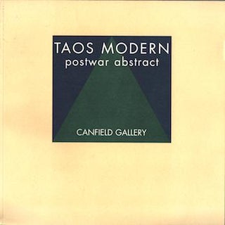 Item #17-6549 Taos Modern: Postwar Abstract. Canfield Gallery