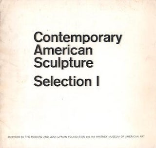 Item #17-6578 Contemporary American Sculpture: Selection I. Assembled by the Howard and Jean...