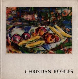 Item #17-6809 Christian Rohlfs 1849-1938: Watercolors-Drawings-Prints. Paul Vogt