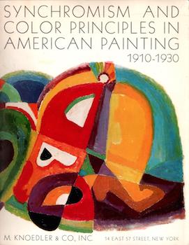 Item #17-6824 Synchronism and Color Principles in American Painting 1910-1930. William Agee