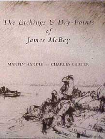 Item #179-4 The Etchings & Dry-Points of James McBey, 1902-1939: Catalogue Raisonné. Martin Hardie, Charles Carter.