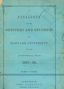 Item #18-0011 A Catalogue of the Officers and Students of Harvard University for the academical...