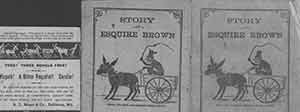 Item #18-0021 The Story of Esquire Brown and His Mule [2 copies of book and 1 copy of foldout]....