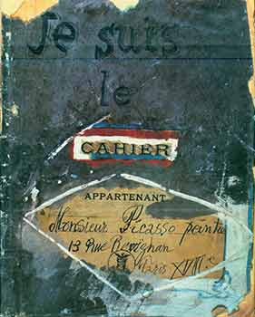 Item #18-0065 Je suis le cahier: The sketchbooks of Picasso. Arnold, Marc Glimcher