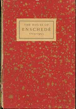 Item #18-0134 The House of Enschede 1703 - 1953 (Seven Generations of Printers and Typefounders;...