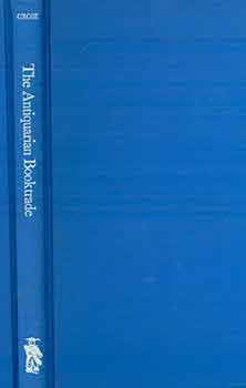 Item #18-0146 The Antiquarian Booktrade: An International Directory Of Subject Specialists. B....