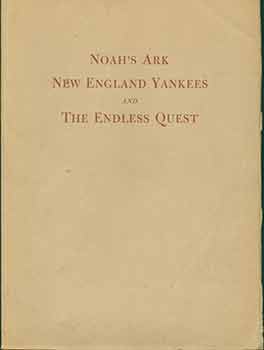 Item #18-0189 Noah's Ark, New England Yankees and the Endless Quest: A Short History of the...