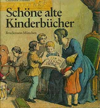 Item #18-0220 Schöne alte Kinderbücher. Eine illustrierte Geschichte des deutschen Kinderbuches...