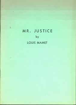 Item #18-0289 Mr. Justice. (Signed by Author). Louis Mamet