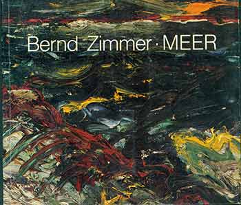Item #18-0329 Bernd Zimmer - Meer. Giovanni Testori.