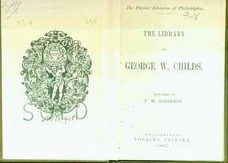 Item #18-0331 Library of George. W. Childs. F. W. Robinson