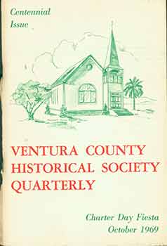 Item #18-0348 Ventura County Historical Society Quarterly. Centenial Issue. Charter Day Fiesta,...