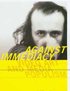 Item #18-0368 Against Immediacy: Video Art and Media Populism. Fifth Edition. William Kaizen