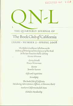 Item #18-0422 Quarterly Journal of The Book Club of California. LXXIII, Number 2, Spring 2008....