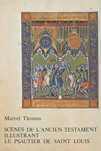 Item #18-0519 Scenes de l’Ancien Testament Illustrant Le Psautier de Saint Louis (Prospectus only, not full book). Akademische Druck, Marcel Thomas.