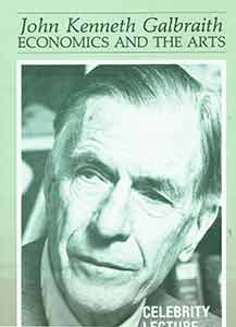 Item #18-0535 Economics and the Arts. (Celebrity Lecture Series). First edition. John Kenneth Galbraith.