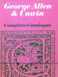 George Allen and Unwin Ltd. (London) - Complete Catalogue. July 1972