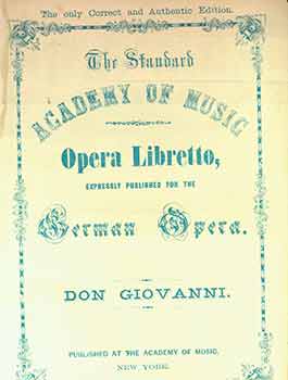 Item #18-0633 Don Giovanni. The Standard Academy of Music. Opera Libretto, Expressly Published for the German Opera. Ed., Trans.