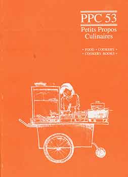 Item #18-0650 Petits Propos Culinaires 53; Essays and Notes to do with Food Cookery and Cookery...