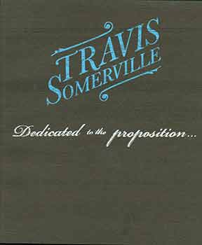 Travis Somerville; Meg Linton; Maltz Gallery - Travis Somerville: Dedicated to the Proposition