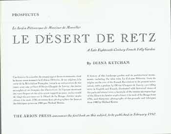 Diana Ketcham - Prospectus for le Desert de Retz - a Late Eighteenth-Century French Folly Garden: The Artful Landscape of Monsieur de Monville. (This Is a Prospectus Brochure for the Work and Not the Book Itself. )