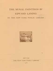 Item #18-0741 The Mural Paintings by Edward Laning in the New York Public Library. Edward Laning,...