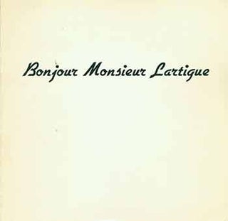Item #18-0753 Bonjour Monsieur LARTIGUE. Exhibition organized by the Association des Amis de...