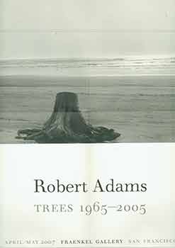 Robert Adams - Robert Adams Trees 1965-2005. (Exhibition Poster)