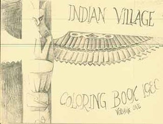 Item #18-0814 Indian Village Coloring Book 1980. Volume One. Gary Balowski, Barbara Nahler, illust