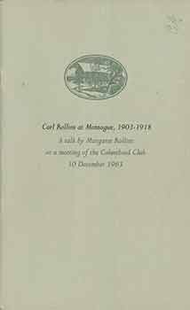Item #18-0818 Carl Rollins at Montague, 1903-1918. A talk by Margaret Rollins at a meeting of the...