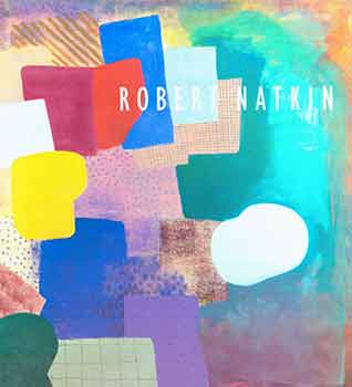 Item #18-0914 Robert Natkin: And the Days are Not Full Enough. Robert Natkin