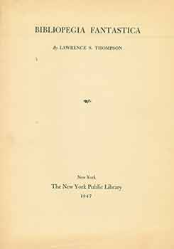 Item #18-1062 Bibliopegia Fantastica. Lawrence S. Thompson