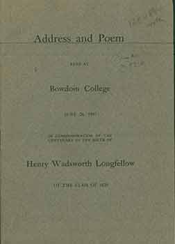 Item #18-1063 Address and Poem read at Bowdoin College. June 26, 1907. Prof. Henry Leland Chapman