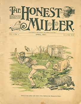 Item #18-1066 The Honest Miller “One hand in the hopper, the other in the bag”. April 1891....