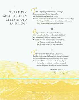 Item #18-1239 “There Is A Gold Light in Certain Old Paintings.” Broadside. Limited edition. Signed by author, Donald Justice. Donald Justice, Academy of American Poets, Dean Bornstein, text.