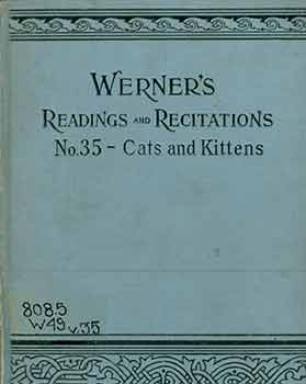 Item #18-1385 Werner’s Readings and Recitations. No. 35 - Cats and Kittens. Stanley Schell,...