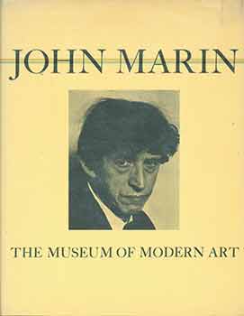 Item #18-1489 John Marin: Watercolors, Oil Paintings, Etchings. Marsden Hartley Henry McBride,...
