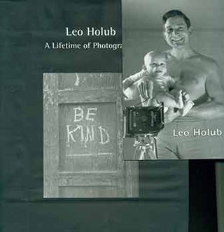 Item #18-1492 Leo Holub: A Lifetime of Photography. David U. Himmelberger
