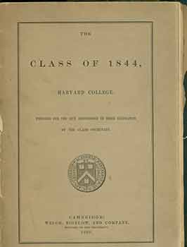 Item #18-1503 The Class of 1844. Prepared for the 25th Anniversary of Their Graduation. Harvard University.